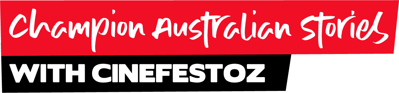 Champion Australian Story Telling With Cinefestoz Film Festival